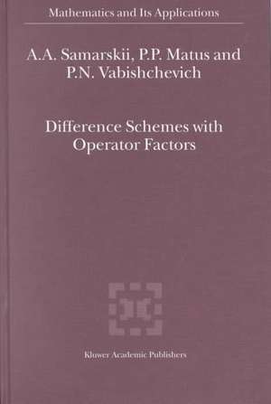 Difference Schemes with Operator Factors de A. A. Samarskii