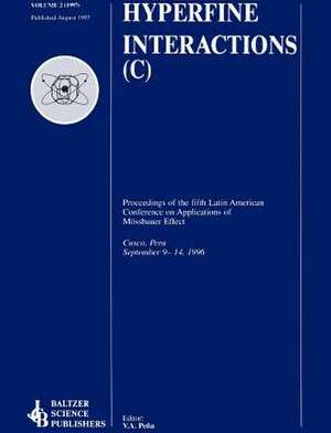 Proceedings of the Fifth Latin American Conference on Applications of the Moessbauer Effect de V.A. Pena Rodriguez