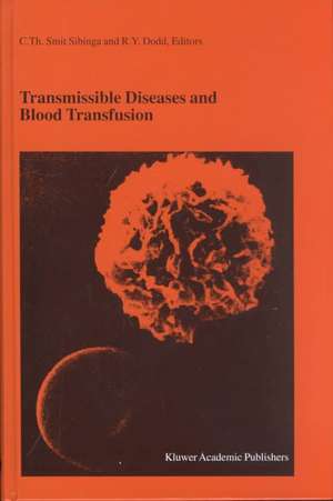 Transmissible Diseases and Blood Transfusion: Proceedings of the Twenty-Sixth International Symposium on Blood Transfusion, Groningen, NL, Organized by the Sanquin Division Blood Bank Noord Nederland de C.Th. Smit Sibinga