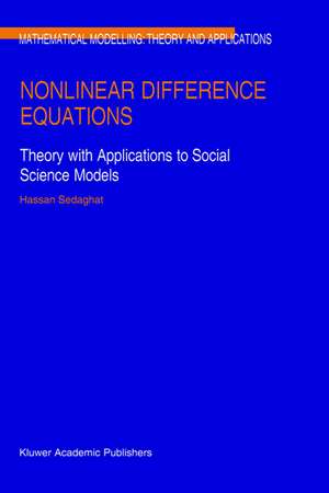 Nonlinear Difference Equations: Theory with Applications to Social Science Models de H. Sedaghat