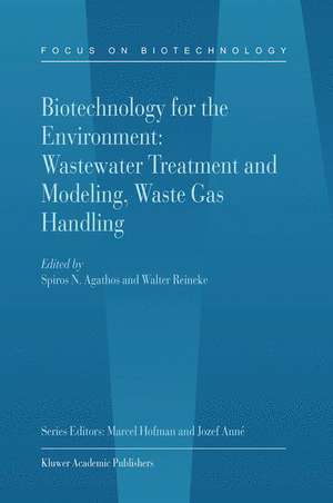 Biotechnology for the Environment: Wastewater Treatment and Modeling, Waste Gas Handling de Spiros Agathos