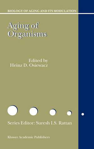 Aging of Organisms de H.D. Osiewacz