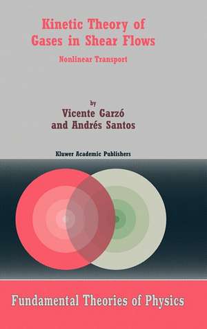 Kinetic Theory of Gases in Shear Flows: Nonlinear Transport de Vicente Garzó