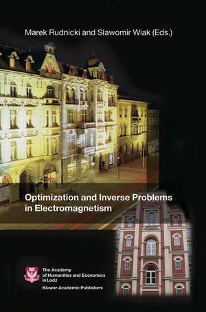 Optimization and Inverse Problems in Electromagnetism de Marek Rudnicki