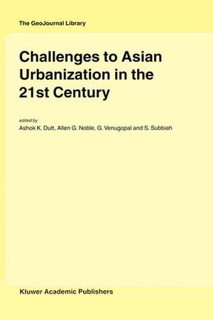 Challenges to Asian Urbanization in the 21st Century de Ashok K. Dutt