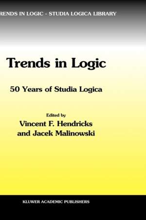 Trends in Logic: 50 Years of Studia Logica de Vincent F. Hendricks