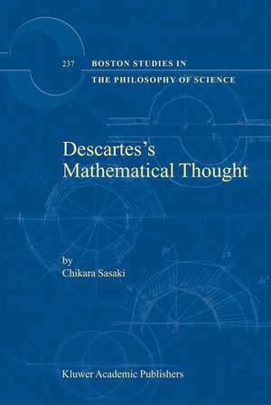 Descartes’s Mathematical Thought de C. Sasaki