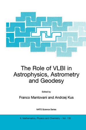 The Role of VLBI in Astrophysics, Astrometry and Geodesy de Franco Mantovani