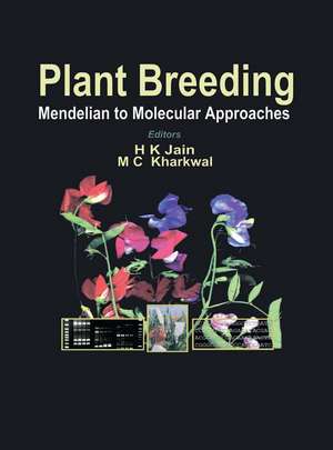 Plant Breeding: Mendelian to Molecular Approaches de H.K. Jain