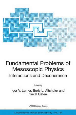 Fundamental Problems of Mesoscopic Physics: Interactions and Decoherence de Igor V. Lerner