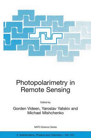 Photopolarimetry in Remote Sensing: Proceedings of the NATO Advanced Study Institute, held in Yalta, Ukraine, 20 September - 4 October 2003 de Gorden Videen