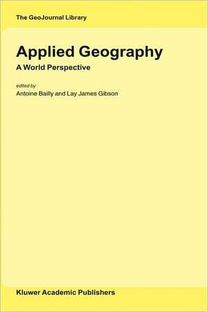 Applied Geography: A World Perspective de Antoine Bailly