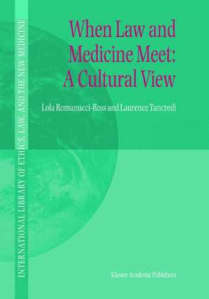 When Law and Medicine Meet: A Cultural View de Lola Romanucci-Ross