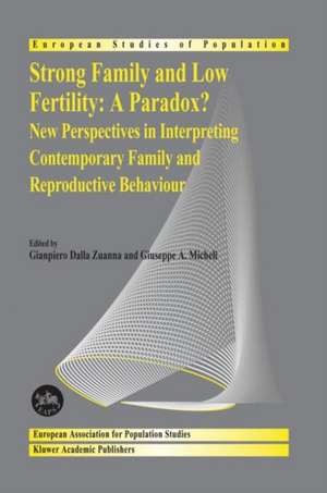 Strong family and low fertility:a paradox?: New perspectives in interpreting contemporary family and reproductive behaviour de Gianpiero Dalla Zuanna