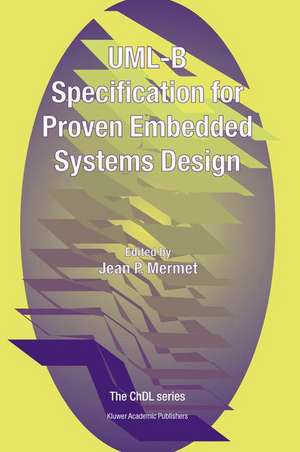 UML-B Specification for Proven Embedded Systems Design de Jean Mermet