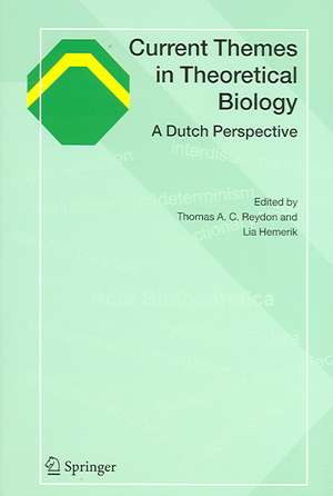 Current Themes in Theoretical Biology: A Dutch Perspective de Thomas A.C. Reydon