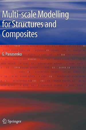 Multi-scale Modelling for Structures and Composites de G. Panasenko