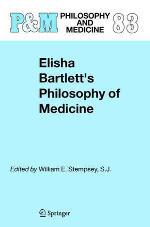 Elisha Bartlett's Philosophy of Medicine de W.E. Stempsey