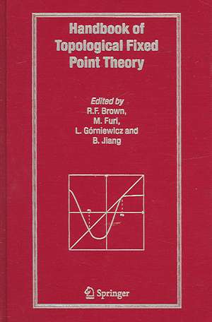 Handbook of Topological Fixed Point Theory de Robert F. Brown