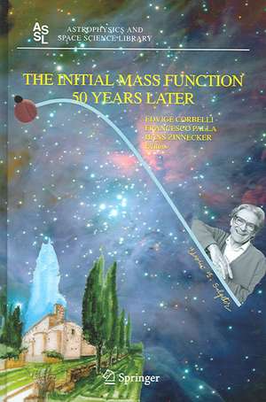 The Initial Mass Function 50 Years Later de Edvige Corbelli