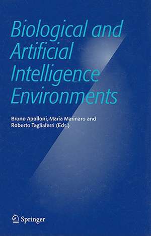 Biological and Artificial Intelligence Environments de Bruno Apolloni