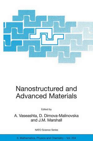 Nanostructured and Advanced Materials for Applications in Sensor, Optoelectronic and Photovoltaic Technology: Proceedings of the NATO Advanced Study Institute on Nanostructured and Advanced Materials for Applications in Sensors, Optoelectronic and Photovoltaic Technology Sozopol, Bulgaria, 6-17 September 2004 de Ashok K. Vaseashta