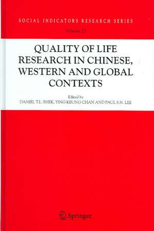 Quality-of-Life Research in Chinese, Western and Global Contexts de Daniel T. L. Shek