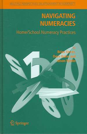 Navigating Numeracies: Home/School Numeracy Practices de Brian V. Street