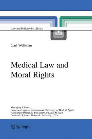 Medical Law and Moral Rights de Carl Wellman