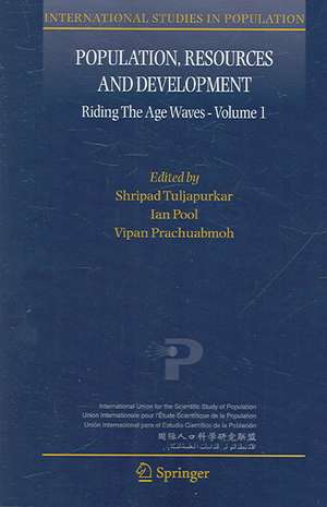 Population, Resources and Development: Riding the Age Waves - Volume 1 de Shripad Tuljapurkar