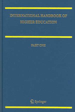 International Handbook of Higher Education: Part One: Global Themes and Contemporary Challenges, Part Two: Regions and Countries de James J. F. Forest