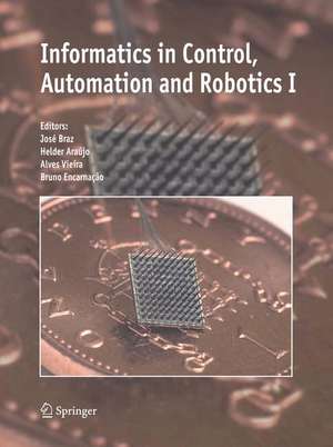 Informatics in Control, Automation and Robotics I de José Braz