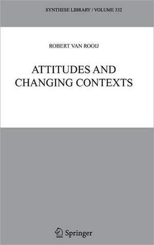 Attitudes and Changing Contexts de Robert van Rooij