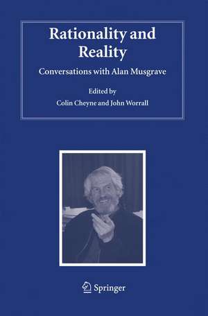 Rationality and Reality: Conversations with Alan Musgrave de Colin Cheyne