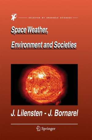 Space Weather, Environment and Societies de Jean Lilensten