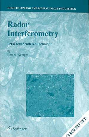 Radar Interferometry: Persistent Scatterer Technique de Bert M. Kampes