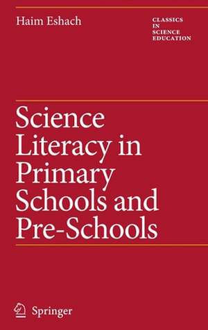 Science Literacy in Primary Schools and Pre-Schools de Haim Eshach