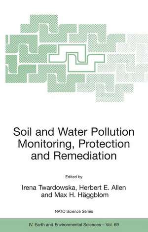 Soil and Water Pollution Monitoring, Protection and Remediation de Irena Twardowska