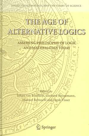 The Age of Alternative Logics: Assessing Philosophy of Logic and Mathematics Today de Johan van Benthem