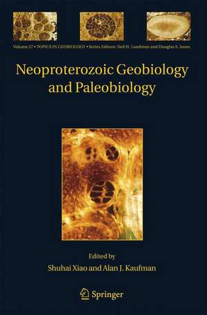 Neoproterozoic Geobiology and Paleobiology de Shuhai Xiao