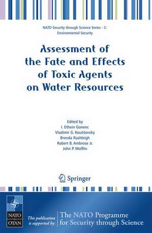 Assessment of the Fate and Effects of Toxic Agents on Water Resources de I. Ethem Gonenc