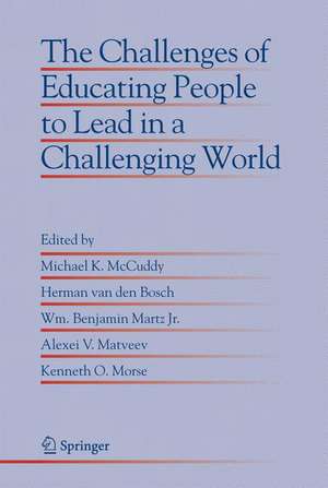 The Challenges of Educating People to Lead in a Challenging World de Michael K. McCuddy