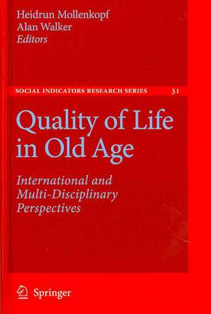 Quality of Life in Old Age: International and Multi-Disciplinary Perspectives de Heidrun Mollenkopf