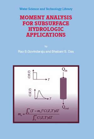 Moment Analysis for Subsurface Hydrologic Applications de Rao S. Govindaraju