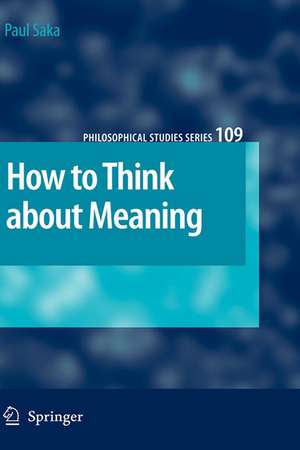 How to Think about Meaning de Paul Saka