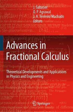 Advances in Fractional Calculus: Theoretical Developments and Applications in Physics and Engineering de J. Sabatier