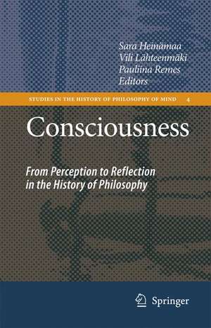 Consciousness: From Perception to Reflection in the History of Philosophy de Sara Heinämaa