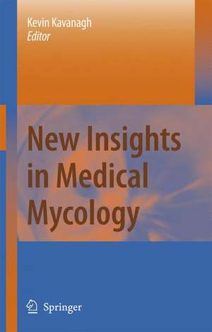 New Insights in Medical Mycology de Kevin Kavanagh