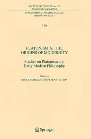 Platonism at the Origins of Modernity: Studies on Platonism and Early Modern Philosophy de Douglas Hedley