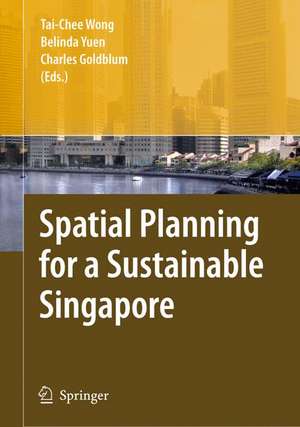 Spatial Planning for a Sustainable Singapore de Tai-Chee Wong